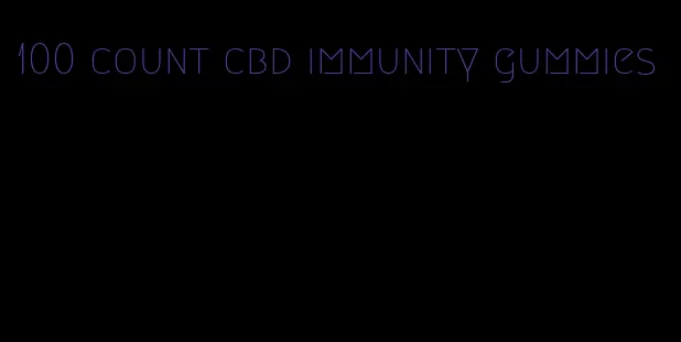 100 count cbd immunity gummies