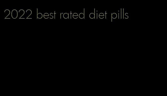 2022 best rated diet pills