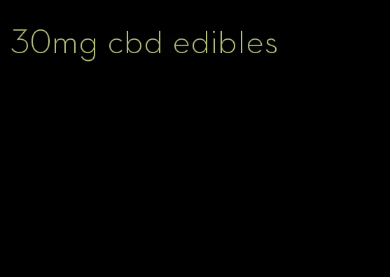 30mg cbd edibles