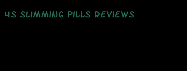 4s slimming pills reviews