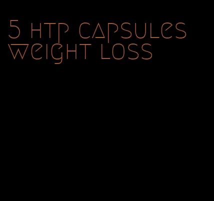 5 htp capsules weight loss