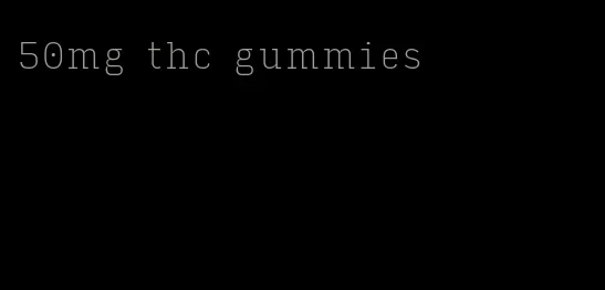 50mg thc gummies