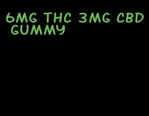 6mg thc 3mg cbd gummy