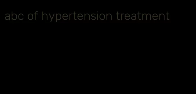 abc of hypertension treatment