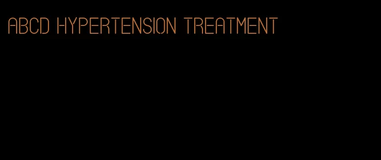 abcd hypertension treatment