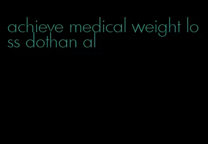 achieve medical weight loss dothan al
