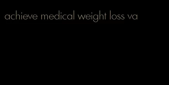 achieve medical weight loss va