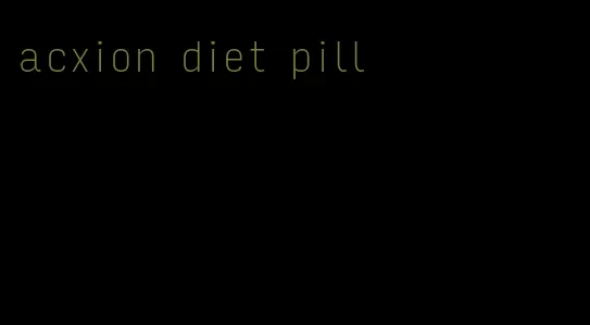 acxion diet pill
