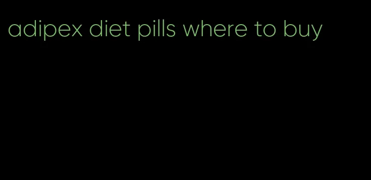 adipex diet pills where to buy