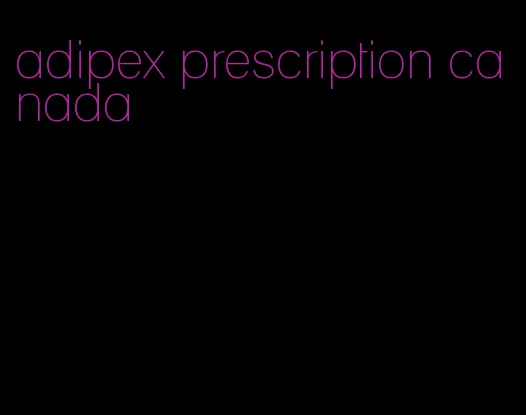 adipex prescription canada
