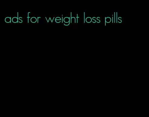 ads for weight loss pills