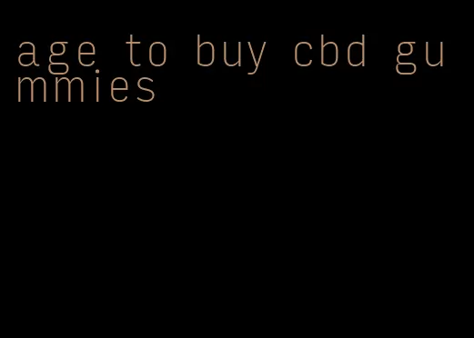 age to buy cbd gummies