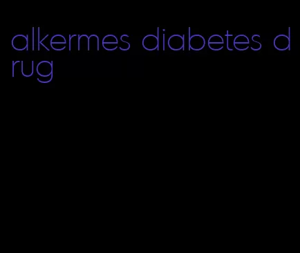 alkermes diabetes drug