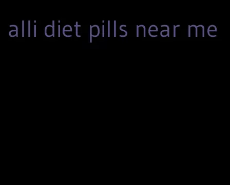 alli diet pills near me