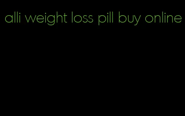 alli weight loss pill buy online