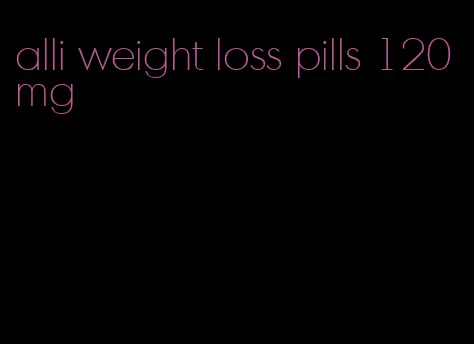 alli weight loss pills 120 mg