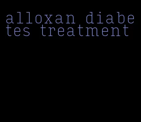 alloxan diabetes treatment