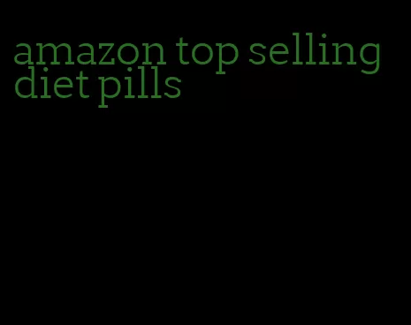 amazon top selling diet pills