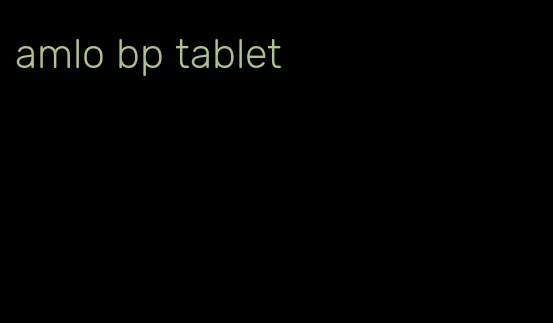 amlo bp tablet