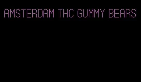 amsterdam thc gummy bears