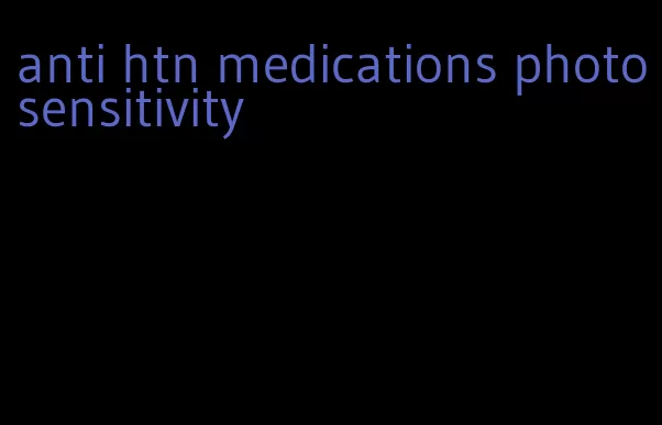 anti htn medications photosensitivity