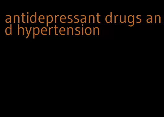 antidepressant drugs and hypertension