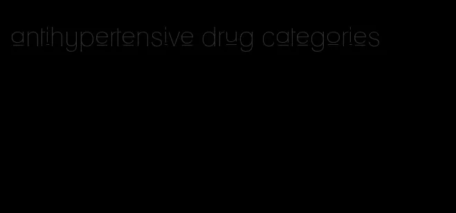 antihypertensive drug categories