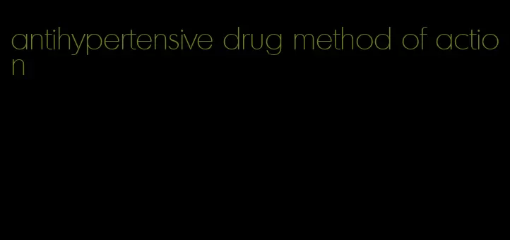 antihypertensive drug method of action