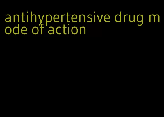 antihypertensive drug mode of action