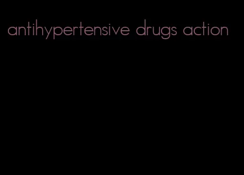 antihypertensive drugs action
