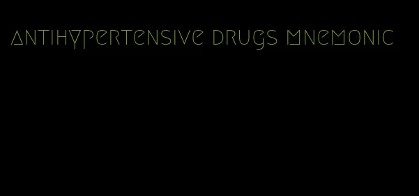 antihypertensive drugs mnemonic