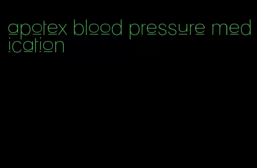 apotex blood pressure medication