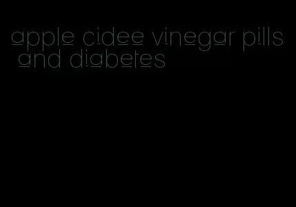 apple cidee vinegar pills and diabetes