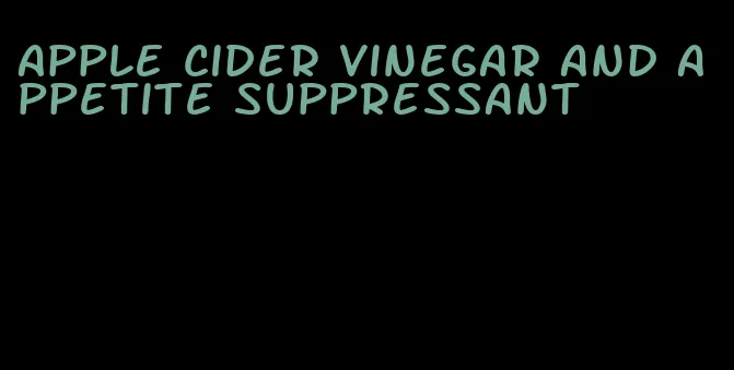 apple cider vinegar and appetite suppressant