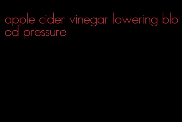 apple cider vinegar lowering blood pressure