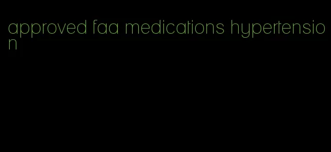 approved faa medications hypertension
