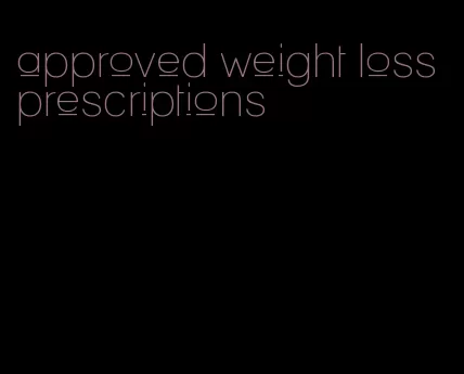 approved weight loss prescriptions