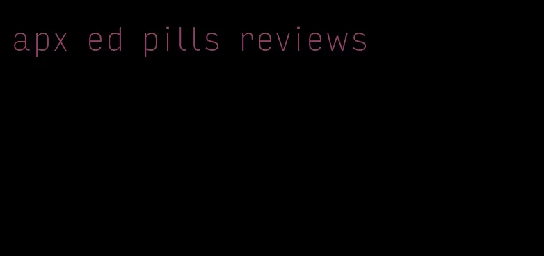 apx ed pills reviews