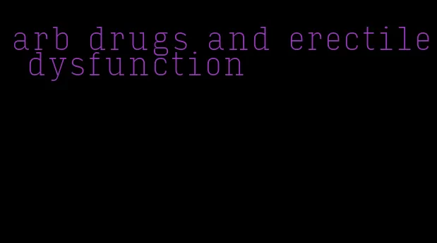 arb drugs and erectile dysfunction