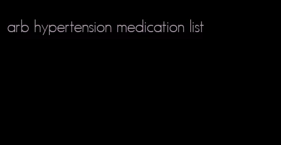arb hypertension medication list