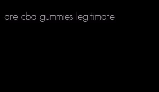 are cbd gummies legitimate