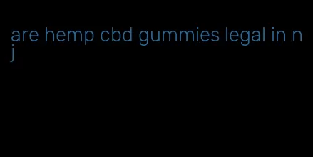 are hemp cbd gummies legal in nj