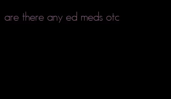 are there any ed meds otc