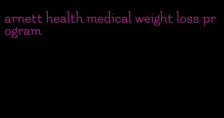 arnett health medical weight loss program