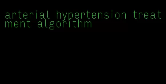 arterial hypertension treatment algorithm