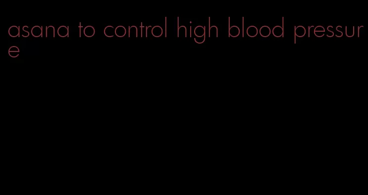asana to control high blood pressure