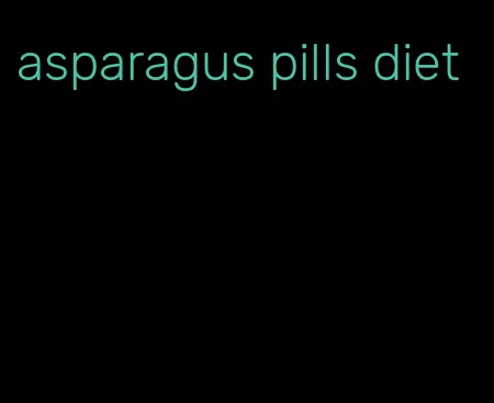 asparagus pills diet