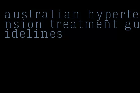 australian hypertension treatment guidelines