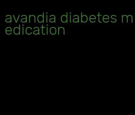 avandia diabetes medication