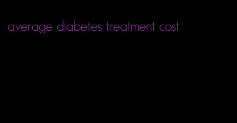 average diabetes treatment cost